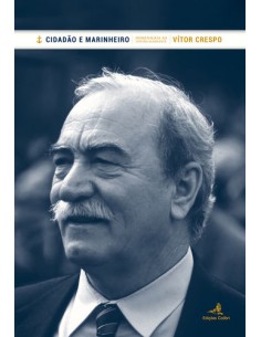 Cidadao e Marinheiro Livro de Homenagem ao Contra Almirante Vtor Crespo