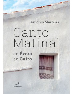 Canto Matinal de Evora ao Cairo