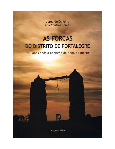 As Forcas do Distrito de Portalegre 140 anos apos a abolicao da pena de morte