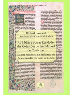 As Bblias e outras Raridades das Coleccoes de Frei Manuel do Cenaculo Da sua existencia na Biblio