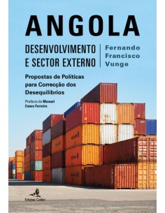 Angola u Desenvolvimento e Sector Externo Propostas de Politicas para Correccao dos Desequilibrios