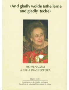 And gladlly wolde she lerne and gladly teche Homenagem a Julia Dias Ferreira