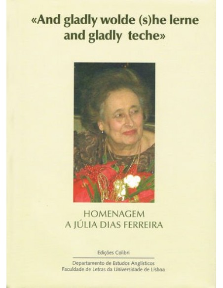 And gladlly wolde she lerne and gladly teche Homenagem a Julia Dias Ferreira