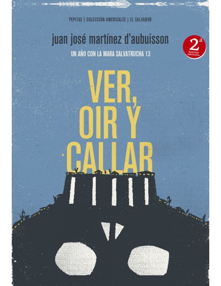 VER OIR Y CALLAR