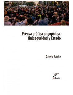 Prensa oligopolica inseguridad y Estado