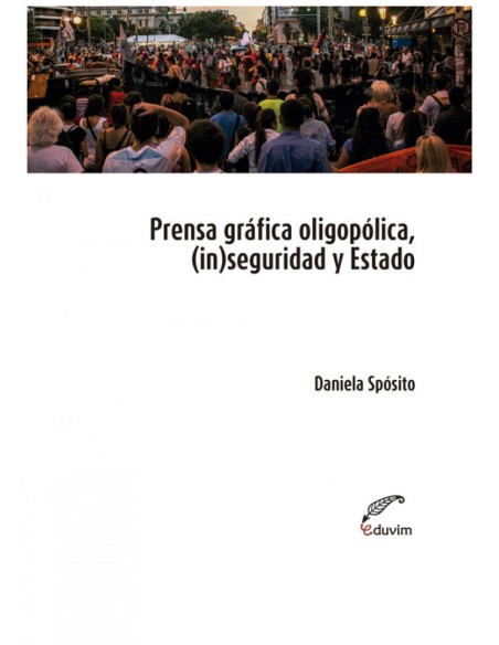 Prensa oligopolica inseguridad y Estado