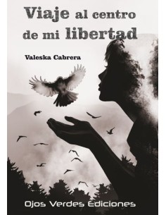 Viaje al centro de mi libertad