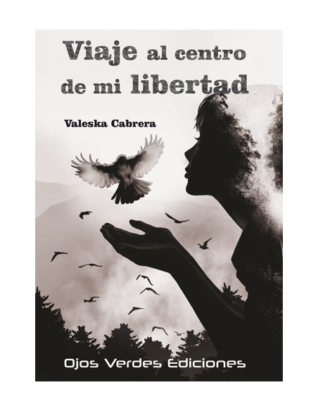 Viaje al centro de mi libertad