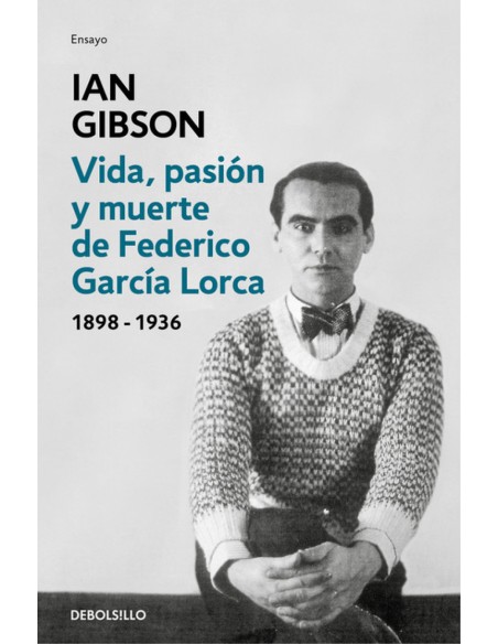 VIDA PASIoN Y MUERTE DE FEDERICO GARCiA LORCA