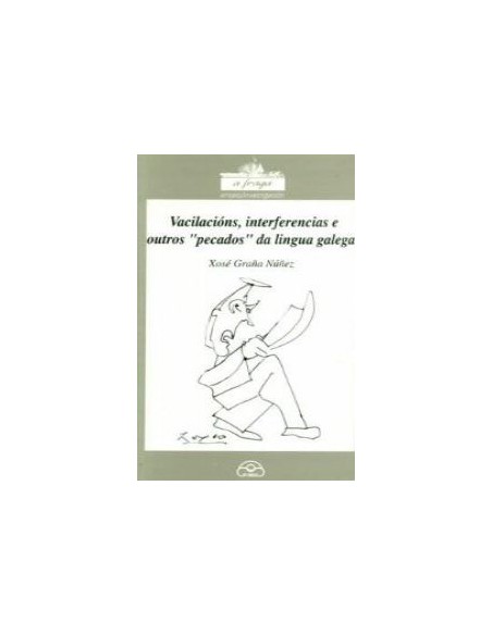 Vacilacions interferencias e outros pecados da lingua galega