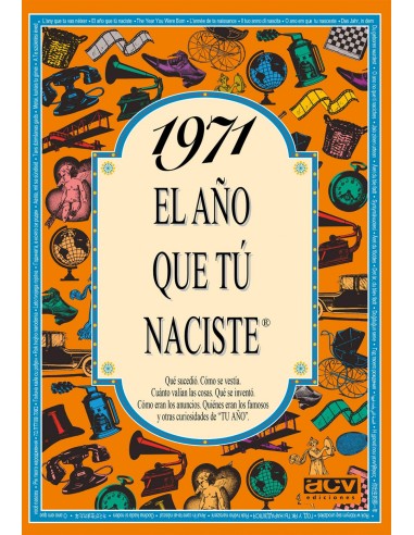 1971 El ano que tu naciste