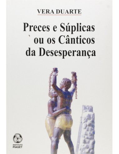 Preces e Suplicas ou os Canticos da Desesperanca