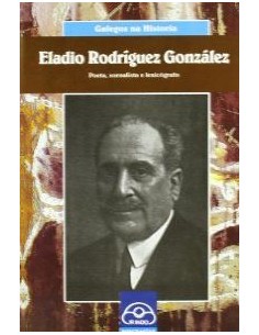 Eladio Rodriguez Poeta xornalista e lexicografo