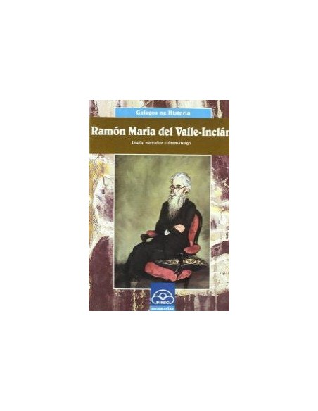 Ramon Maria del Valle Inclan Poeta narrador e dramaturgo