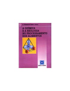A Quimica e a Reologia no processamento dos Alimentos