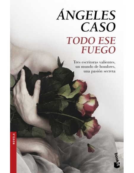 TODO ESE FUEGO TODO ESE FUEGO