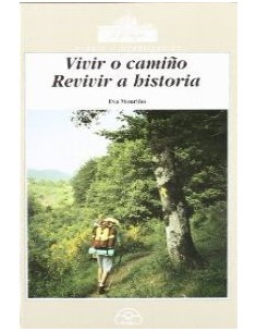 Vivir o camino Revivir a historia
