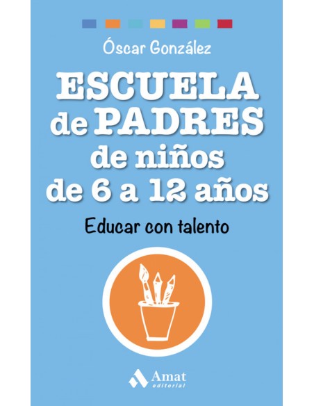 Escuela de padres de ninos de 6 a 12 anos