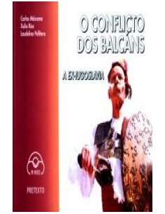 O conflicto dos Balcans a Ex Iugoslavia