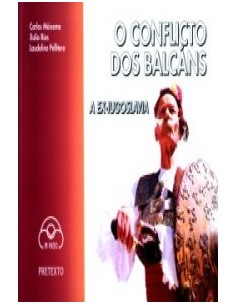 A Ex Iugoslavia o conflicto dos Balcans