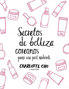 SECRETOS COREANOS PARA UNA PIEL RADIANTE