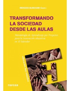 TRANSFORMANDO LA SOCIEDAD DESDE LAS AULAS