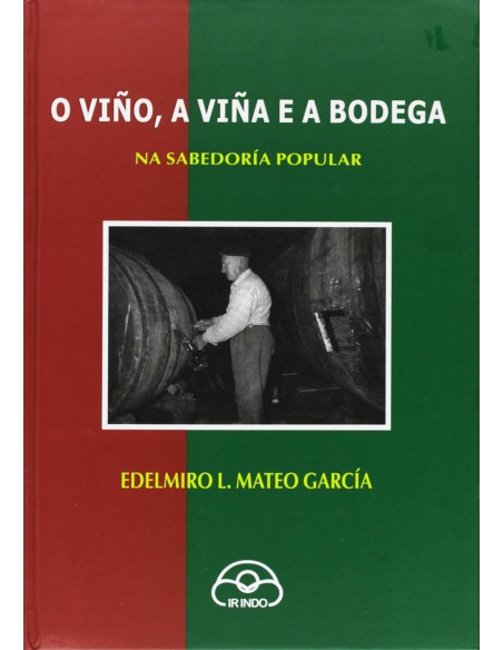 O vino a vina e a bodega na sabedoria popular