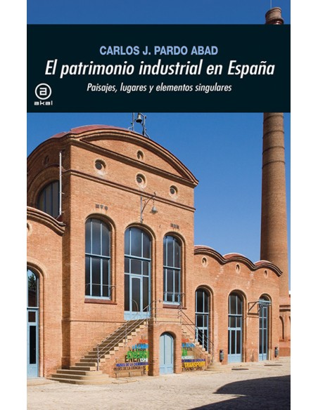 EL PATRIMONIO INDUSTRIAL EN ESPANA