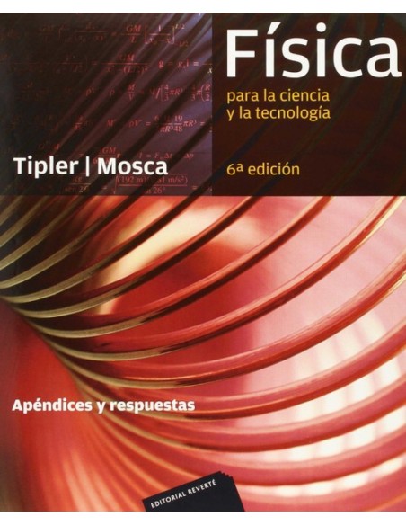Fisica para la ciencia y la tecnologia Apendices y respuestas