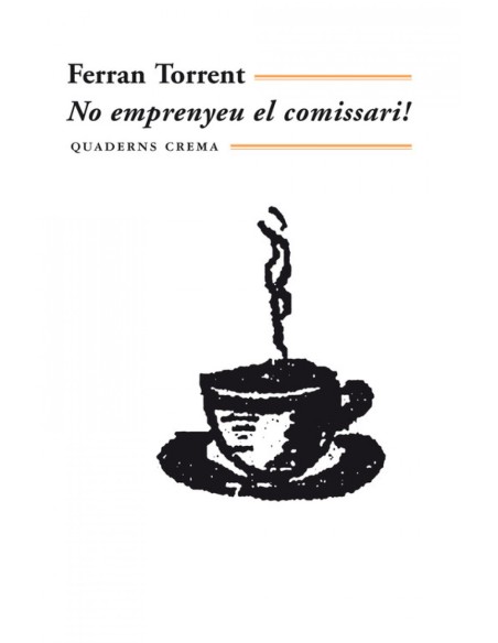 No emprenyeu el comissari
