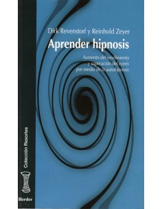 Aprender hipnosis aumento del rendimiento y superacion del estres por medio de autohipnosis