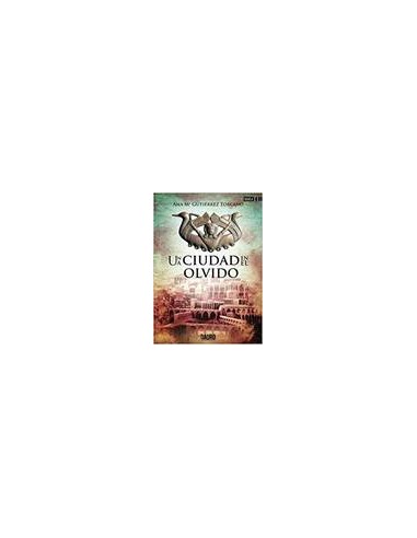 UNA CIUDAD EN EL OLVIDO