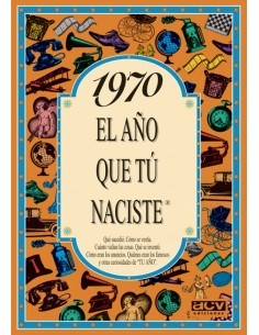1970 El ano que tu naciste