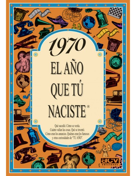 1970 El ano que tu naciste