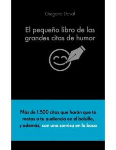 EL PEQUENO LIBRO DE LAS GRANDES CITAS DE HUMOR