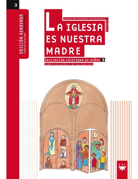 La Iglesia es nuestra Madre iniciacion cristiana de ninos 3 Edicion renovada