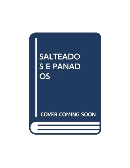 SALTEADOS E PANADOS