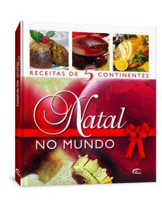 NATAL NO MUNDO RECEITAS DE 5 CONTINENTES