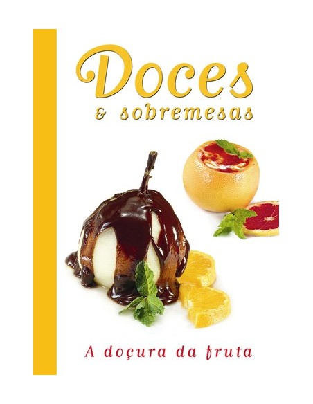 DOCES E SOBREMESAS A DOCURA DA FRUTA