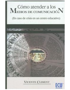 Como atender a los Medios de comunicacion en caso de crisis en un centro educativo