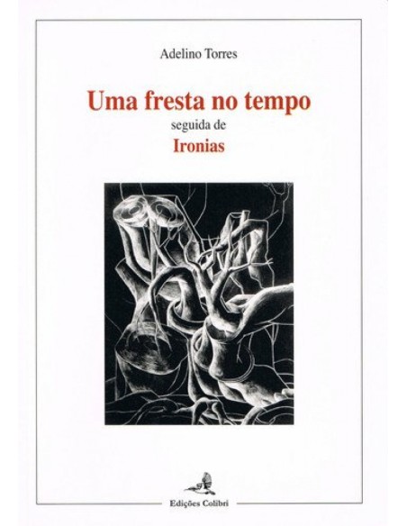 UMA FRESTA NO TEMPO SEGUIDA DE IRONIAS