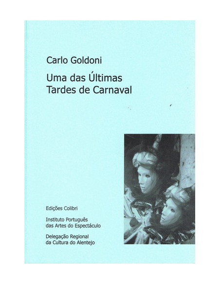 UMA DAS ULTIMAS TARDES DE CARNAVAL COMEDIA ALEGORICA EM TRES ACTOS