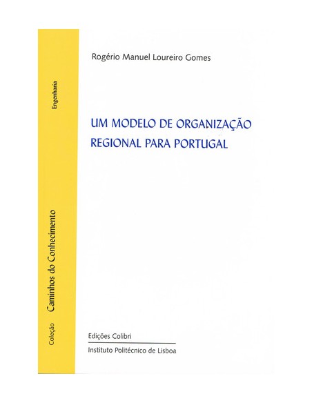 UM MODELO DE ORGANIZACAO REGIONAL PARA PORTUGAL