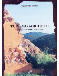 TURISMO AGRIDOCE VIVENCIAS DE VISAO E DIVISAO