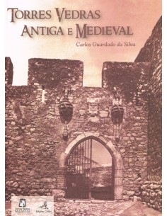 TORRES VEDRAS ANTIGA E MEDIEVAL