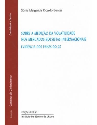 SOBRE A MEDICAO DA VOLATILIDADE NOS MERCADOS BOLSISTAS INTERNACIONAIS EVIDENCIA DOS PAISES DO G 7