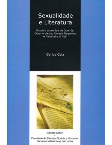 SEXUALIDADE E LITERATURAENSAIOS SOBRE ECA DE QUEIROS CESARIO VERDE ALMADA NEGREIROS E ALEXANDRE O