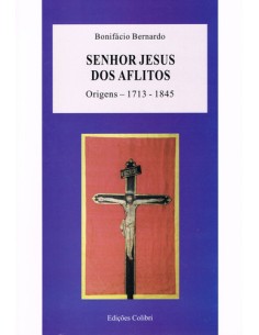 SENHOR JESUS DOS AFLITOS ORIGENS 1713 1845