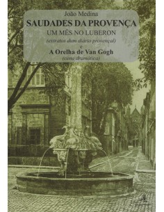 SAUDADES DA PROVENCA UM MES NO LUBERON EXTRACTOS DE UM DIARIO PROVENCAL