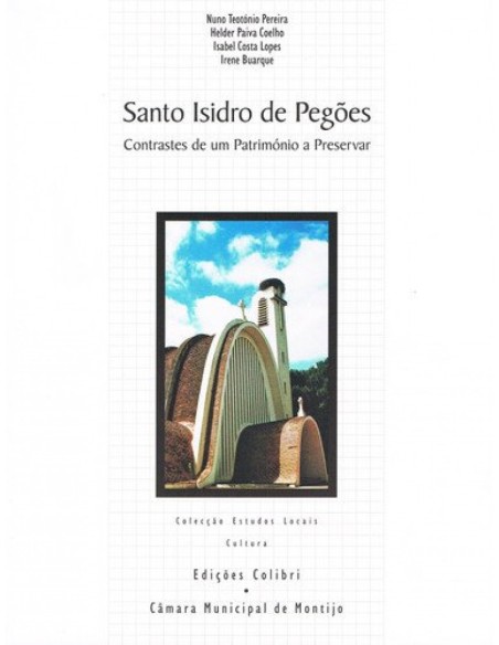 SANTO ISIDRO DE PEGOESCONTRASTES DE UM PATRIMONIO A PRESERVAR